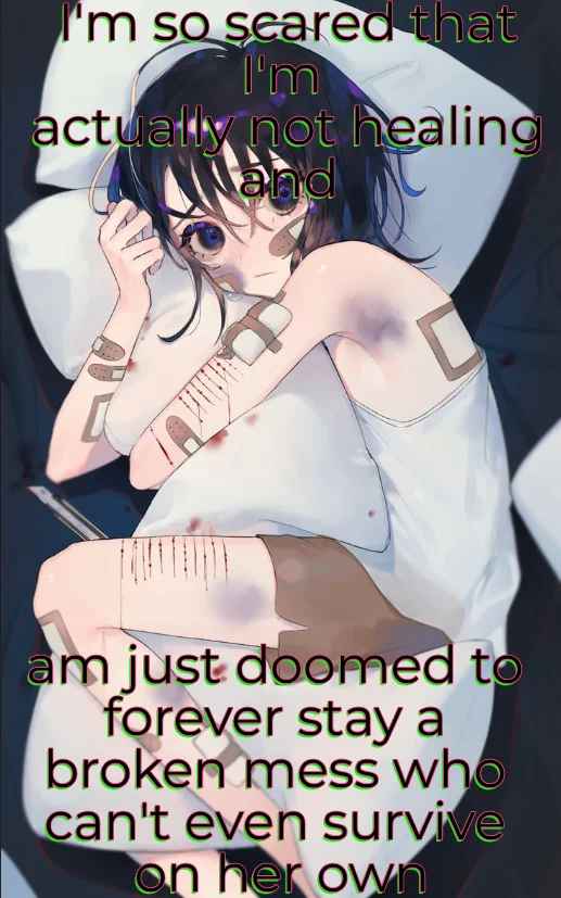 scared_of_being_a_broken_mess_forever.jpg